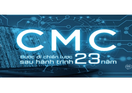 CMC - Bước đi chiến lược sau hành trình 23 năm